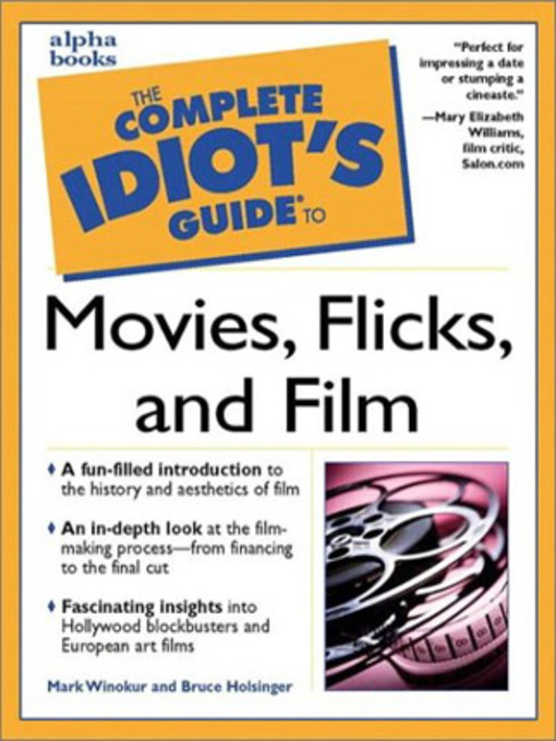 Title details for The Complete Idiot's Guide To Movies, Flicks & Films by Bruce Holsinger - Available